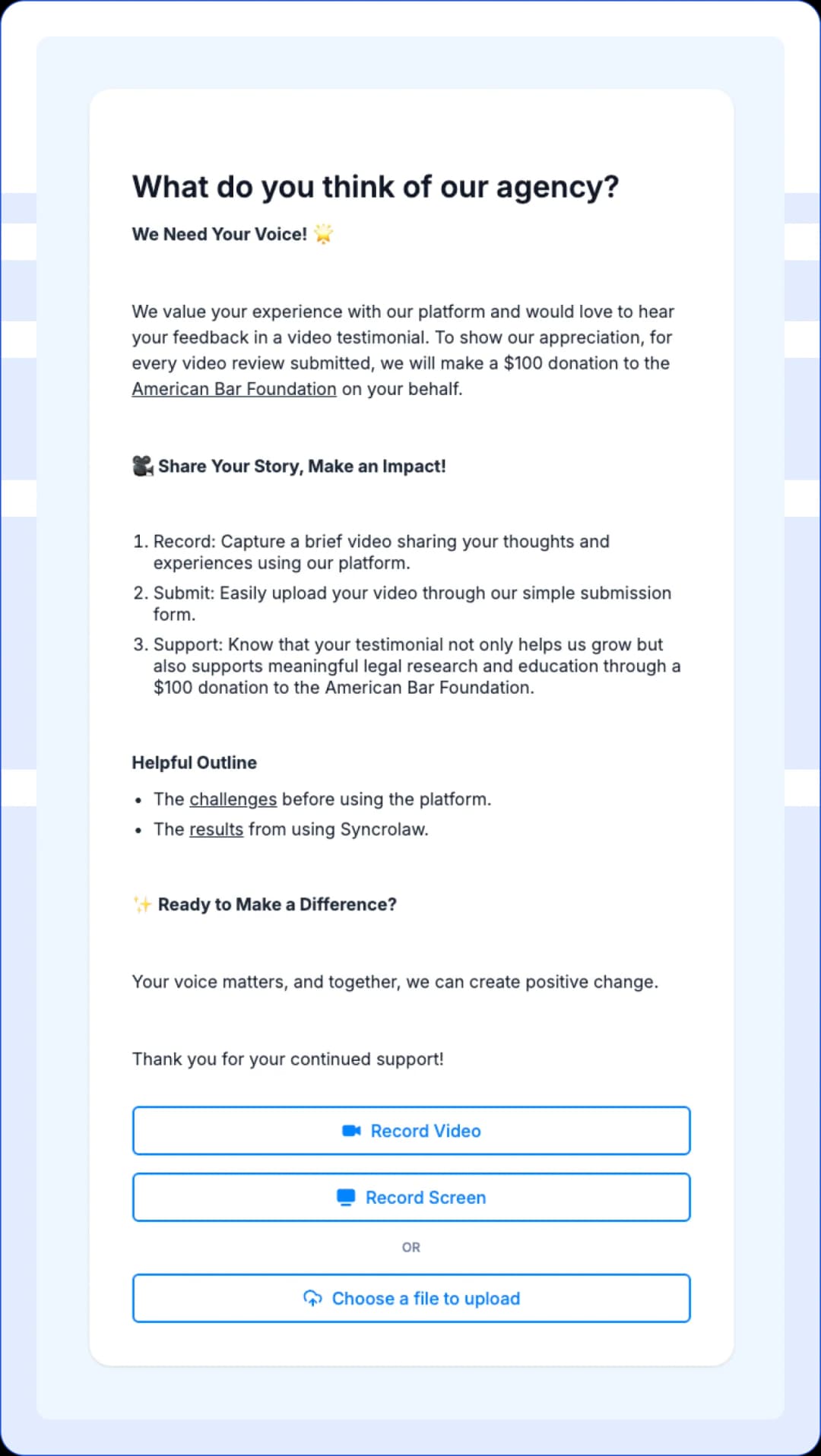 A user-friendly form to gather video testimonials from customers and clients.