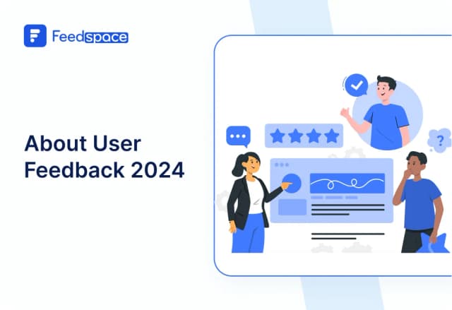 User Feedback: A Detailed Guide to Gathering Valuable Insights