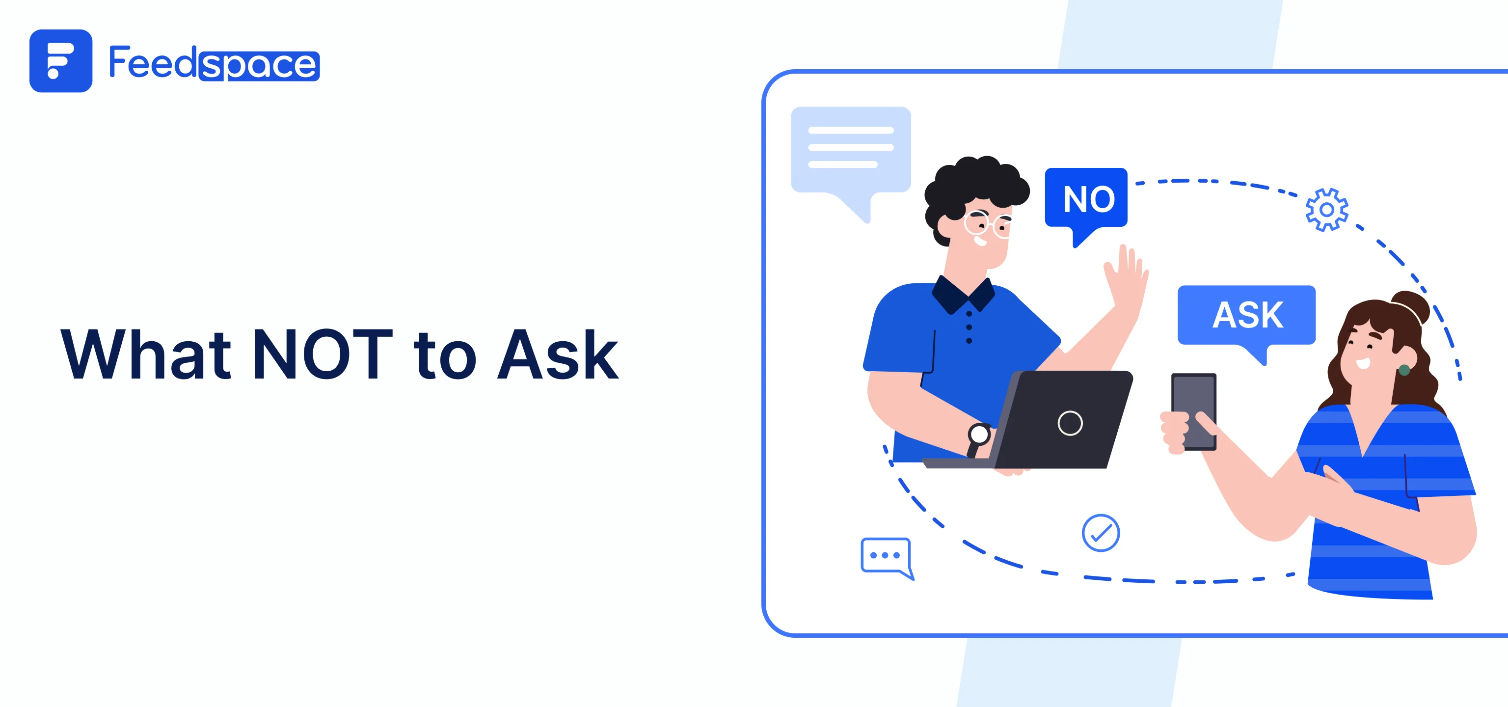 Questions to avoid while taking feedback